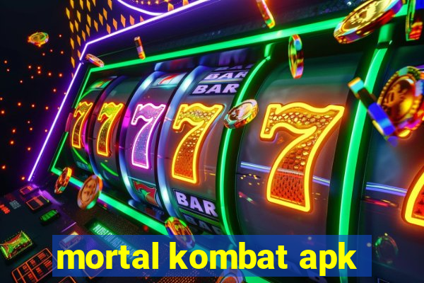 mortal kombat apk